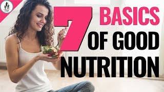 7 Principles of Nutrition | What You SHOULDN’T Be Eating