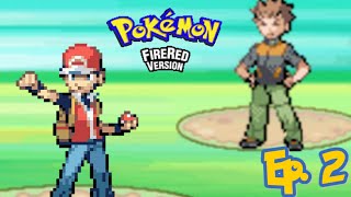 THE BOULDER BADGE IS MINE!! | Pokdmon Fire Red Ep. 2 |