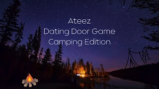 Ateez dating door game ✨ camping trip