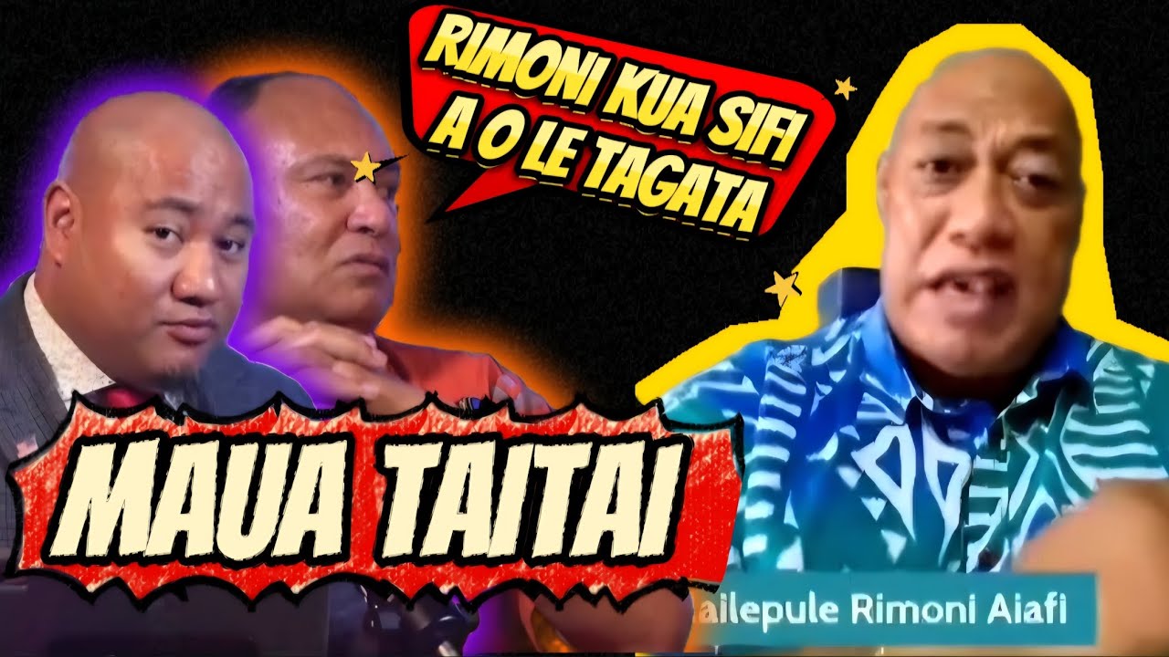 RIMONI KUA SIFI A O LE TAGATA; MAUA TAITAI / ASIATA & TAUTAI A'E #law #corrupted 