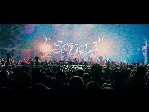 NAMBA69「SONG 2」 Official Music Video