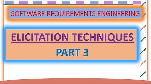 Elicitation Techniques | Requirements Elicitation Techniques | Requirements Workshop And Storyboard