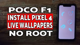 Pixel 4 Live Wallpapers Poco F1 Install | Poco F1 Pixel 4 Live Wallpapers Install screenshot 5