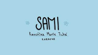 SAMI - Kateřina Marie Tichá (karaoke)