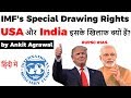 IMF's Special Drawing Rights explained, Why USA & India are against IMF's SDR? Current Affairs 2020