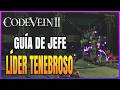 Líder Tenebroso: cómo derrotarlo sin sufrir | Code Vein II