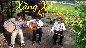 Xàng xê 20 câu lớp 1và lớp xề [Nnưt Thành Trí, Ns Huỳnh Tiến, Ns Trung Thiện]