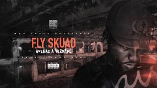 Fly Skuad Apenas A Verdade prod Camufingo udio