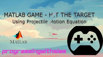 Hit The Target | Build a Projectile Motion game with Matlab | Matlab GUI