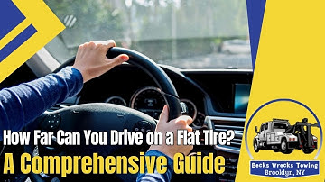 🚗How Far Can You Drive on a Flat Tire? A Comprehensive Guide🛞