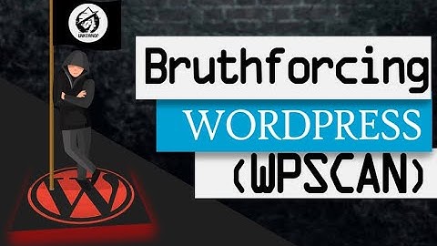 Bruteforcing Wordpress(WPSCAN)