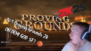 NBA2K25 1V1 Proving Grounds ON DEMI-GOD SF!