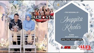 š“LIVE ALROSTA DONGKREK 'WEDDING 'ANGGITA & KHOLIS ' II ALFA AUDIO RT03 ' AA MEDIA PUSAT TUA NAKAL A2