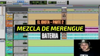 COMO MEZCLAR LA BATERIA EN EL MERENGUE - EL IDIOTA MIX parte 2 | Manny Cruz x Danny Yannes