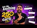 Ask Me Anything About Your 250 Days GATE Plan! By Gurupall Chawla Sir