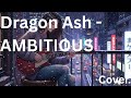 Dragon Ash -  AMBITIOUS  - Cover.