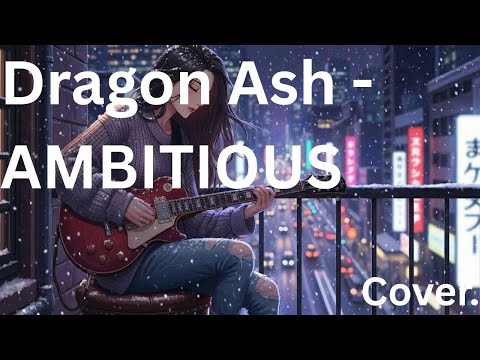Dragon Ash -  AMBITIOUS  - Cover.