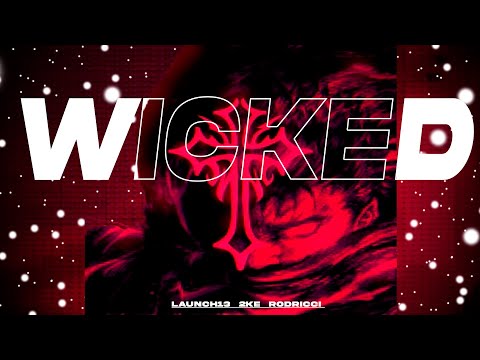 WICKED (krushfunk) - LAUNCH13, 2KE, RODRICCI