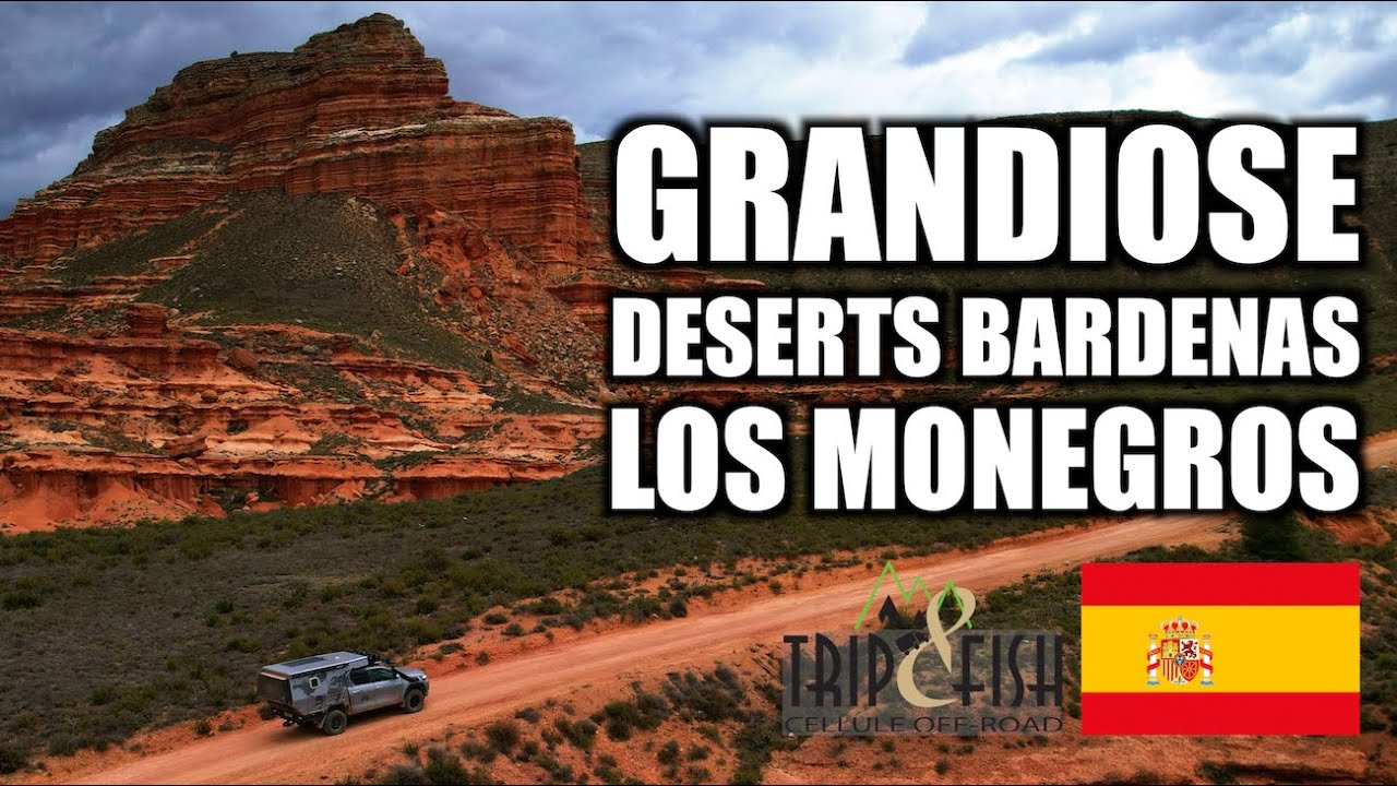 OFF ROAD TRIP LES DESERTS EN ESPAGNE LOS MONEGROS ET BARDENAS  🇪🇸