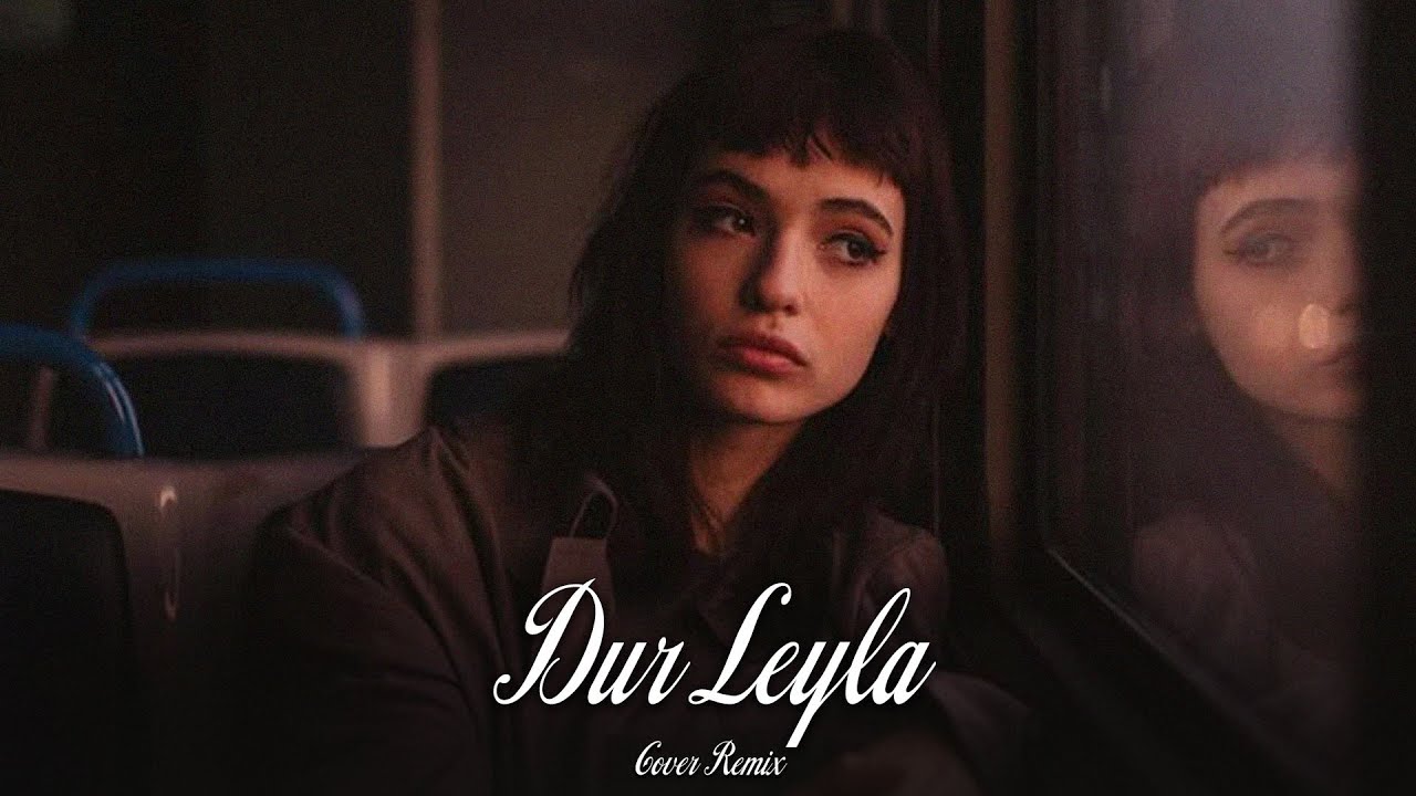 Dur Leyla Leyla - Cover Remix | Prod. Burako Beats