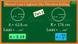 Menghitung Luas Lingkaran Jika Diketahui Kelilingpart 2