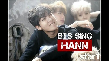 How would BTS sing Gidle "Hann"