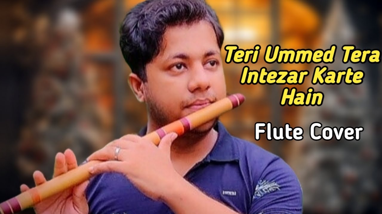 Teri Ummed Tera Intezar Flute Instrumental Cover Deewana Kumar Sanu 90's Romantic Song