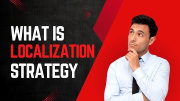 What is Localization strategy?