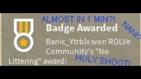 How to get the no littering badge in arsenal almost in 1 min!