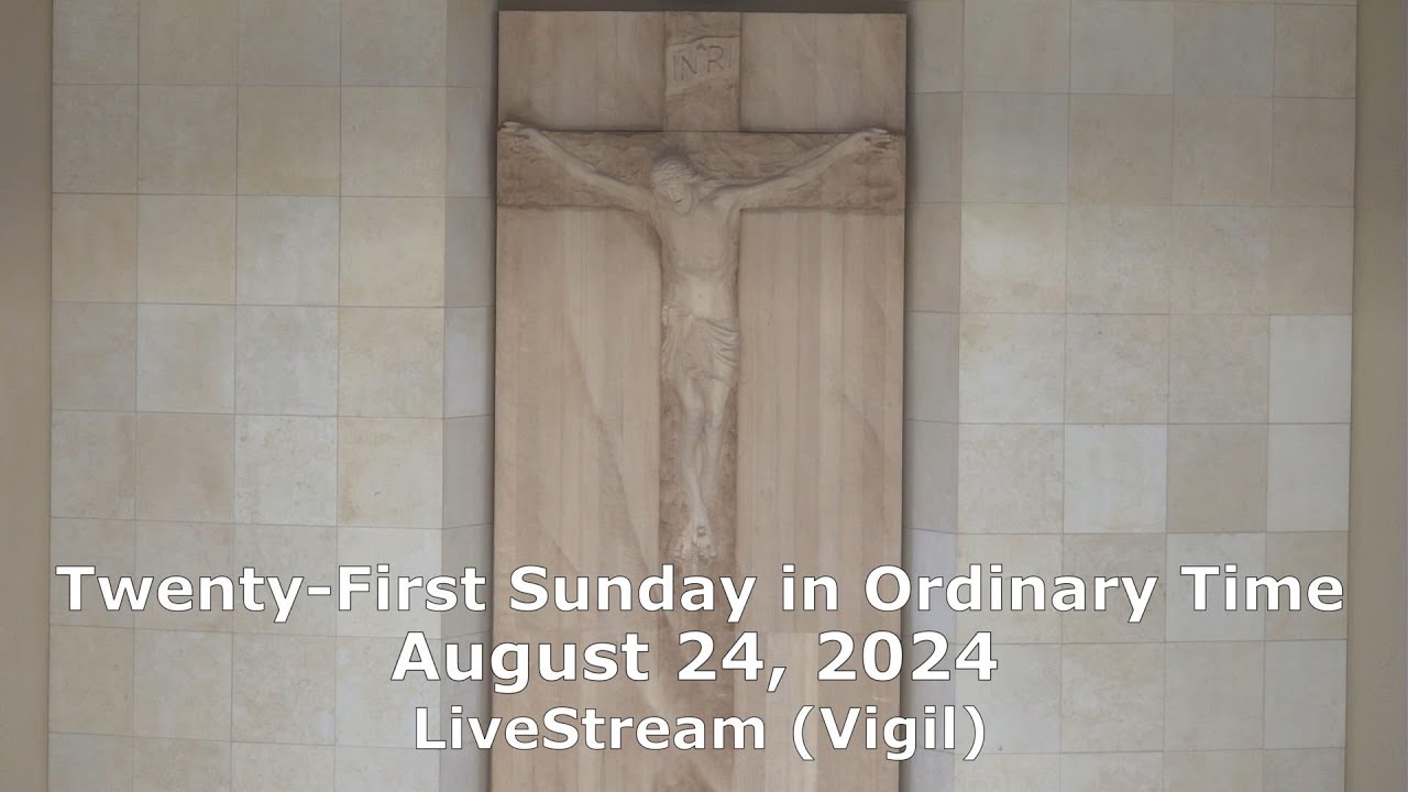 Twenty-First Sunday in Ordinary Time - YouTube