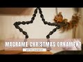 How to make a macrame christmas star spiral style - diy for beginners
