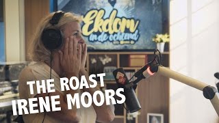 The Roast van Irene Moors door Martijn Koning @ Ekdom In de Ochtend