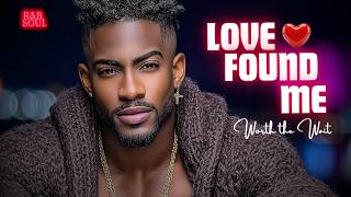 ❤️ When Love Finally Finds You 🌙 | Romantic R&B Soul Mix | Slow Jams, Love Songs & Late Night Vibes