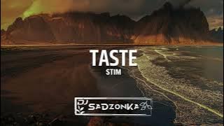 STIM - TASTE (SaDzonKa Remix)