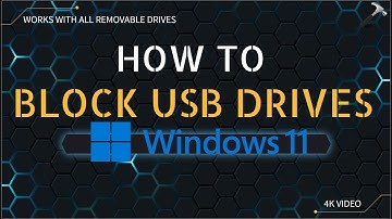 Block access to USB drives in Windows 11
