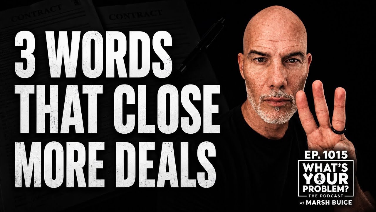 Three Words That Close More Deals 