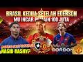 MU Incar Bintang 100 Juta🔴Ederson OK😱Barca Gaet Gordon🔥MU Mau Pemain Spurs🤣Gelandang Brasil ke2😡
