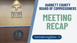 October 7, 2024 recap of the Harnett County Board of Commissioners meeting