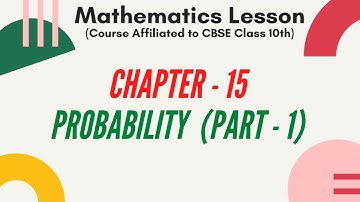 Class 10 || Chapter 15 Probability || Part -1 (Basic concepts)