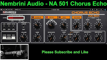 Nembrini Audio - NA 501 Chorus Echo / Factory Presets / Guitar Test