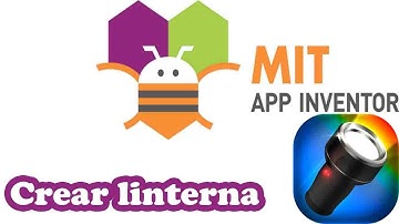 COMO CREAR UNA APLICACION LINTERNA EN APP INVENTOR