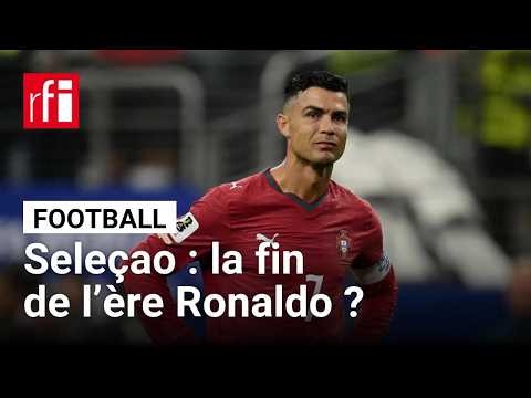 Foot - Seleçao : la fin de l’ère Cristiano Ronaldo ? • RFI