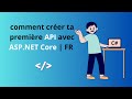 comment créer ta première API avec ASP NET Core  FR Partie 1