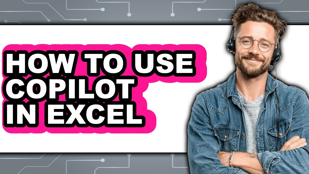 How to Use Copilot in Excel (full Guide) - YouTube