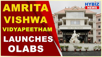 Amrita Vishwa Vidyapeetham launches Online Labs | Hybiz tv