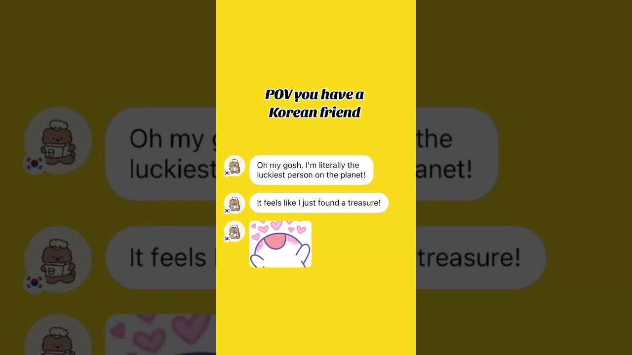 When you have a korean friend 