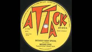 Michael Dyke  Saturday Night Special