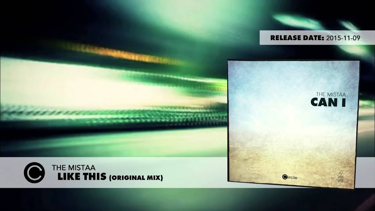 Watch The Mistaa - Like This (Original Mix) on YouTube Watch The Mistaa - Like This (Original Mix) on YouTube