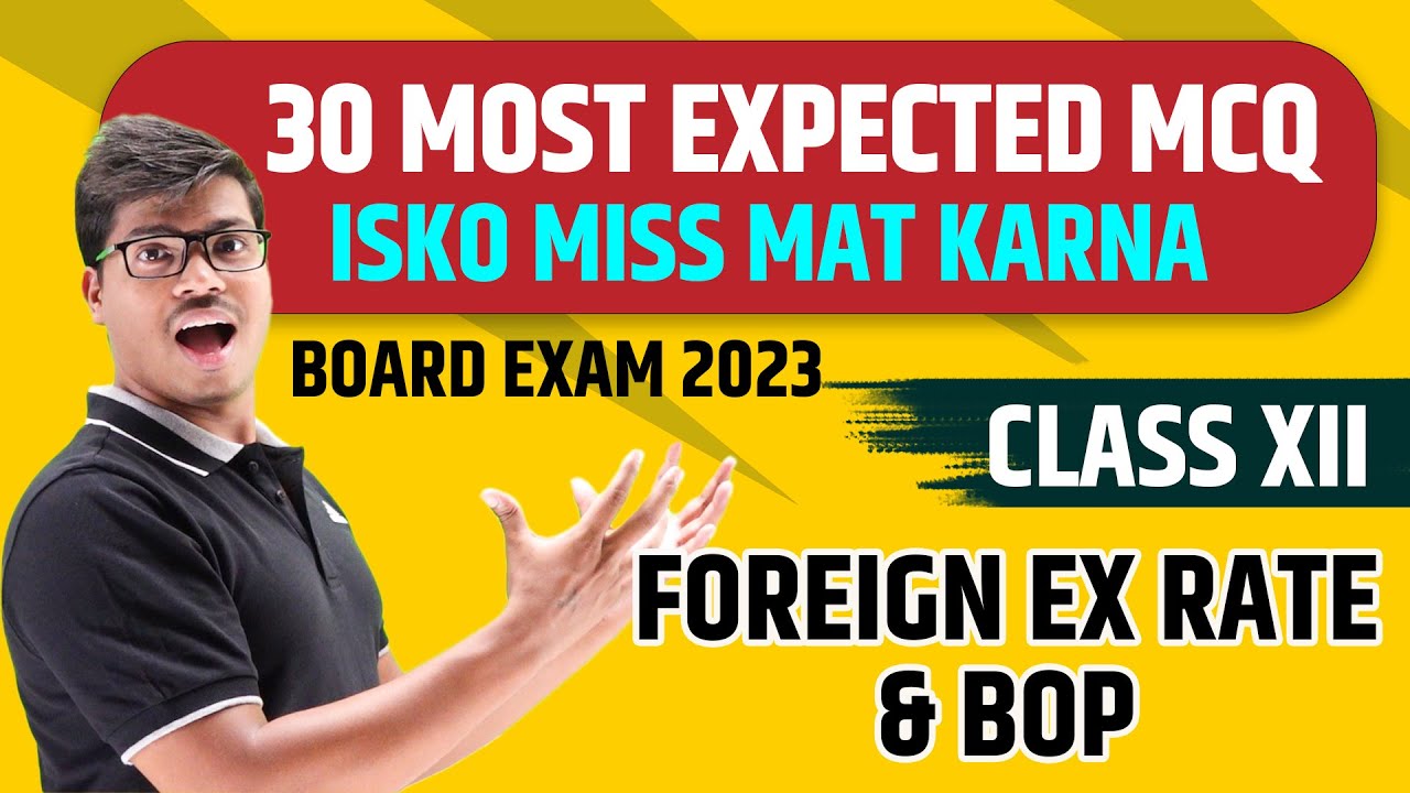 Foreign exchange rate & Balance of payments | 30 Most Expected MCQ for class 12 economics Board 2023