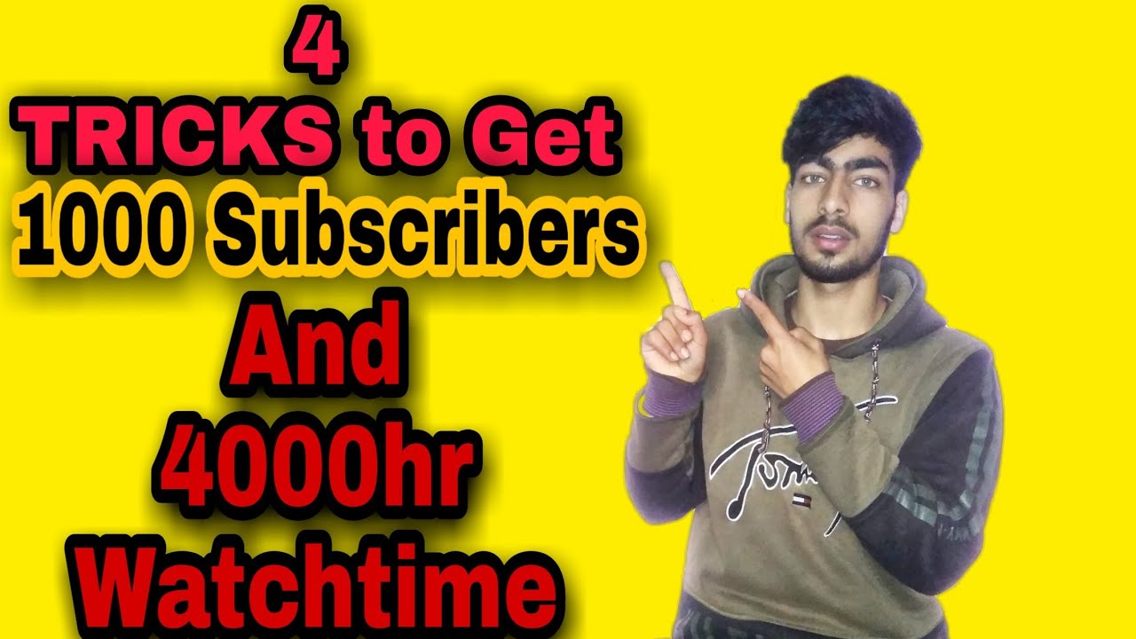 How to get 1000 Subscribers And 4000 hours Watchtime on YouTube in 2021 ...